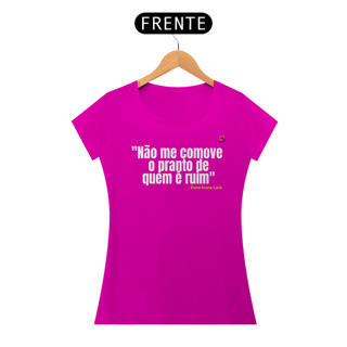 Nome do produto T-shirt Baby Look NÃO ME COMOVE