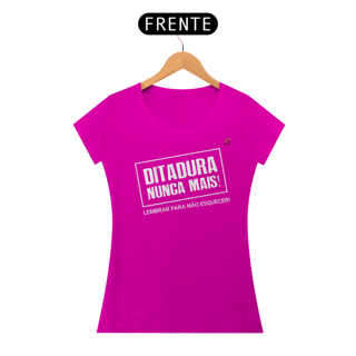Nome do produto T-shirt Baby Look Ditadura Nunca Mais