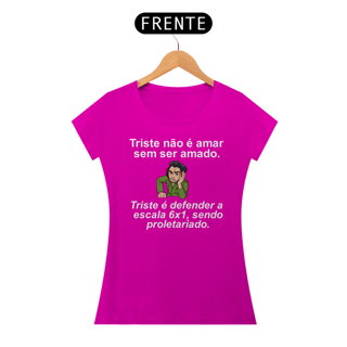 Nome do produto T-shirt Baby Look FIM DA ESCALA 6X1