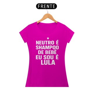 Nome do produto T-shirt Baby Look EU SOU É LULA
