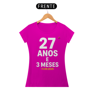 Nome do produto T-shirt Baby Look 27 ANOS E 3 MESES