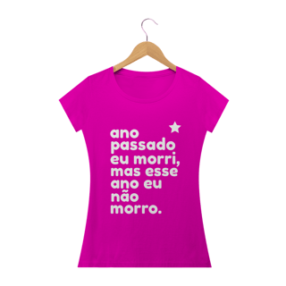 Nome do produto T-shirt  Baby Look  ESSE ANO NÃO