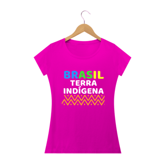 Nome do produto T-shirt Baby Look BRASIL TERRA INDÍGENA