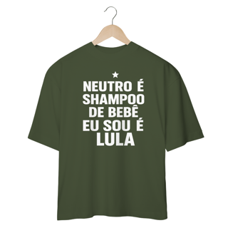 Nome do produto Camisa Oversized EU SOU É LULA