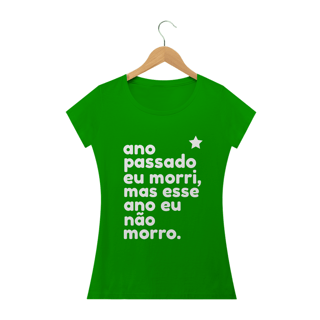 Nome do produto T-shirt  Baby Look  ESSE ANO NÃO