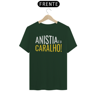 Nome do produto T-shirt Tradicional Anistia é o C*ralho