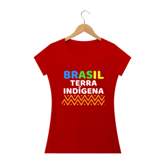 Nome do produto T-shirt Baby Look BRASIL TERRA INDÍGENA