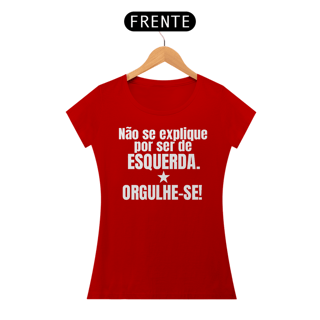 Nome do produto T-shirt Baby Look ORGULHE-SE!