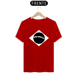 Nome do produto T-shirt Tradicional Sem Anistia!