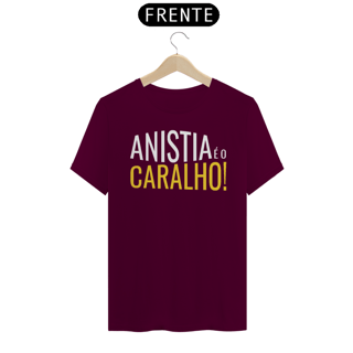 Nome do produto T-shirt Tradicional Anistia é o C*ralho