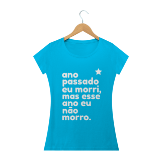 Nome do produto T-shirt  Baby Look  ESSE ANO NÃO