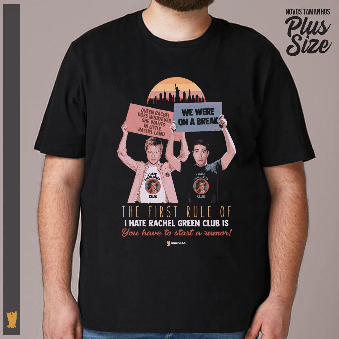 Nome do produto: SIAMESE PLUS SIZE FRIENDS I HATE RACHEL CLUB