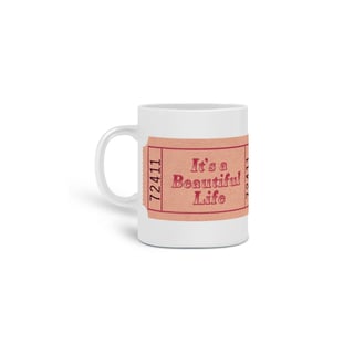 Caneca - It's a Beautiful Life