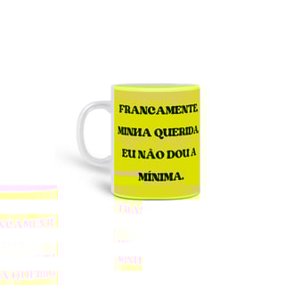 Caneca Temática Retro - Francamente, minha querida, eu não dou a mínima.