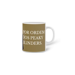 Nome do produto Caneca - Mantenha a caneca cheia! Por ordem dos Peaky Blinders