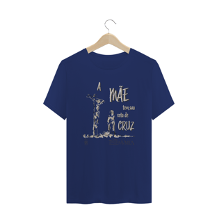 Nome do produtoCamiseta Plus Size A Mãe Tem Sua Cota de Cruz