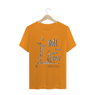 Nome do produtoCamiseta A Mãe Tem Sua Cota de Cruz