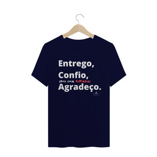 Nome do produto Entrego, Confio, (dou uma surtada) Agradeço. (Camiseta quality) LB
