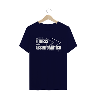 Nome do produto Sou fitness porém assintomático. (Camiseta quality) LB