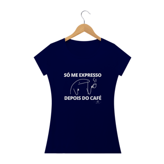 Nome do produto Só me expresso depois do café (Baby long quality) LB
