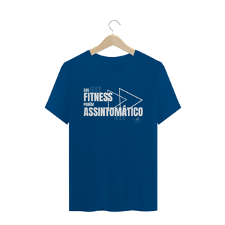 Nome do produto Sou fitness porém assintomático. (Camiseta quality) LB