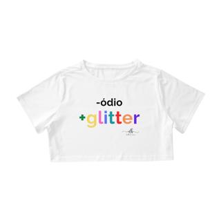 Nome do produto Menos ódio mais Glitter (Croped) LP