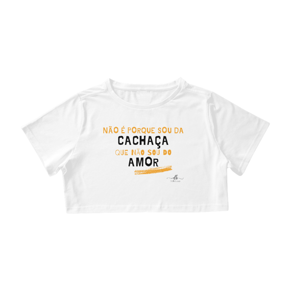 Não é porque sou da cachaça que não sou do amor (Croped) LP