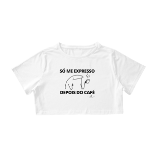 Só me expresso depois do café (Croped) LP