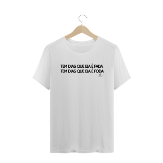 Tem dias que ela é fada Tem dias que ela é f... (Camiseta quality) LP