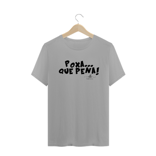 Nome do produto Poxa... Que pena! (Camiseta quality) LP