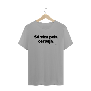 Nome do produto Só vim pela cerveja.