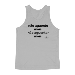 Nome do produto Não aguento mais, não aguentar mais. (Regata) LP
