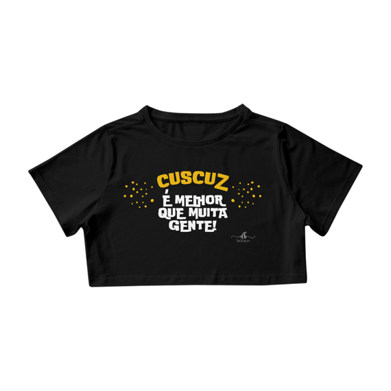 Cuscuz É melhor que muita gente! (Croped) LB