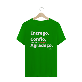 Nome do produto Entrego, Confio, (dou uma surtada) Agradeço. (Camiseta quality) LB