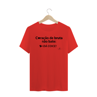 Nome do produto Coração de bruta não bate: Dá coice! (Camiseta quality) LP