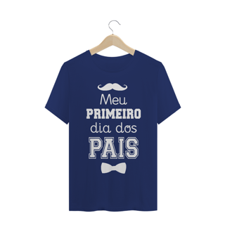 Nome do produto T-shirt Meu Primeiro Dia Dos Pais