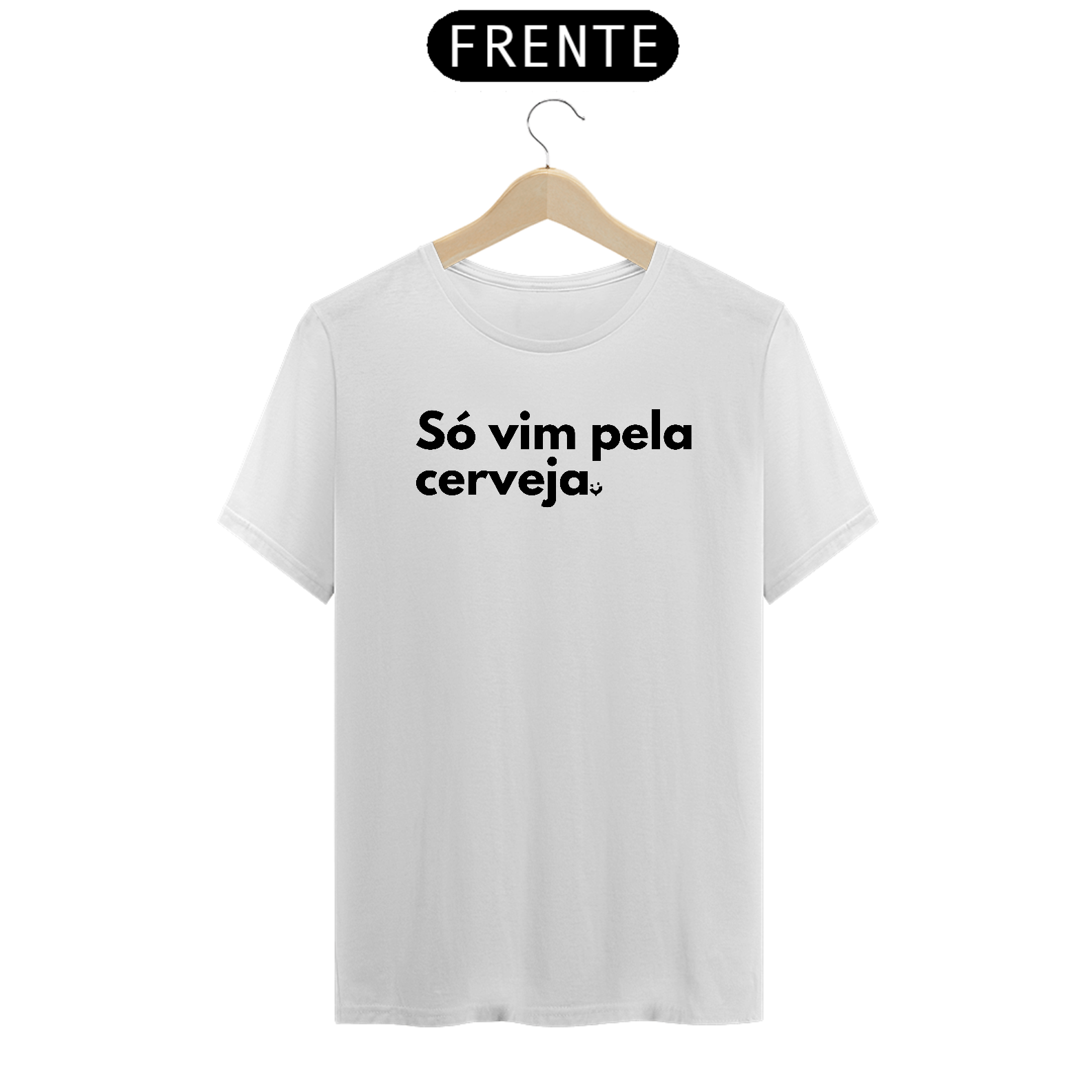 {Camisa Bacana} Só vim pela cerveja