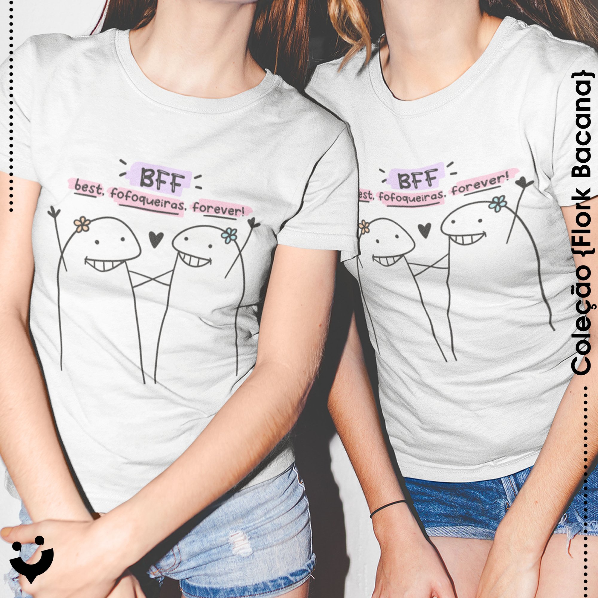 {Coleção Flork Bacana} Camisa Bacana BFF ♡