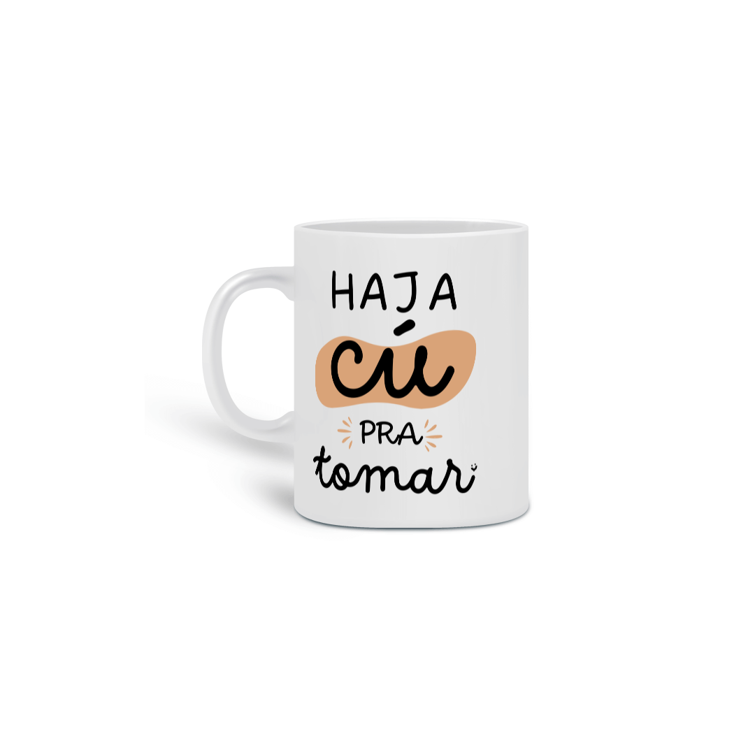 {Caneca Bacana} Haja... 