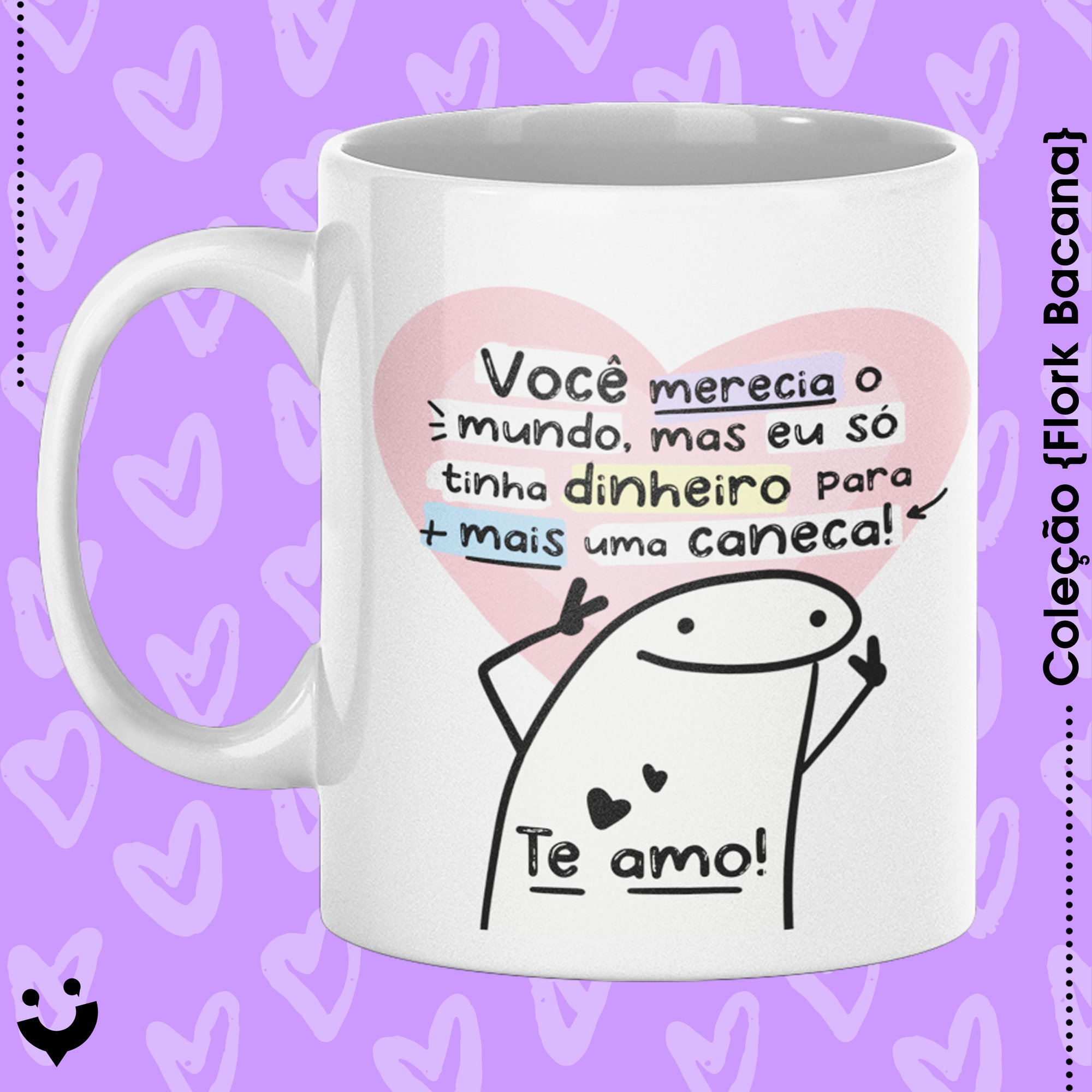 {Coleção Flork Bacana} Caneca Você merecia o mundo!