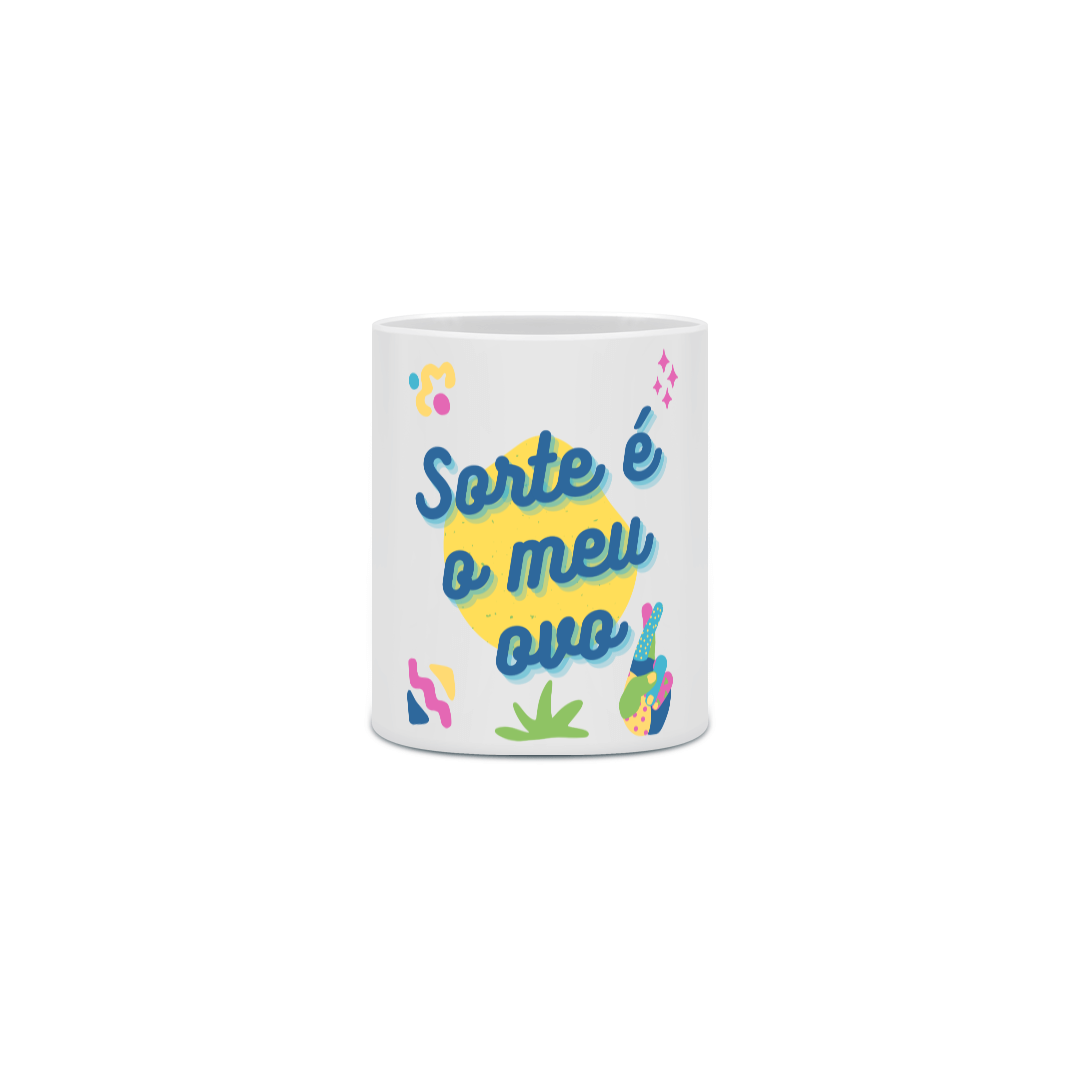 {Caneca Bacana} Sorte é o meu ovo!