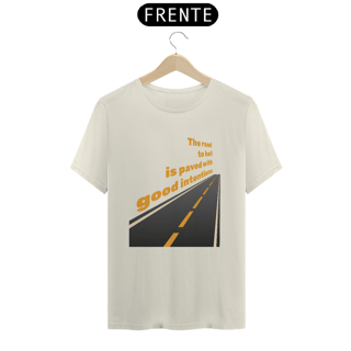 Nome do produto The road to hell is paved with good intentions