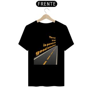 Nome do produto The road to hell is paved with good intentions
