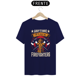 Nome do produto Camisa - Anytime Firefighters