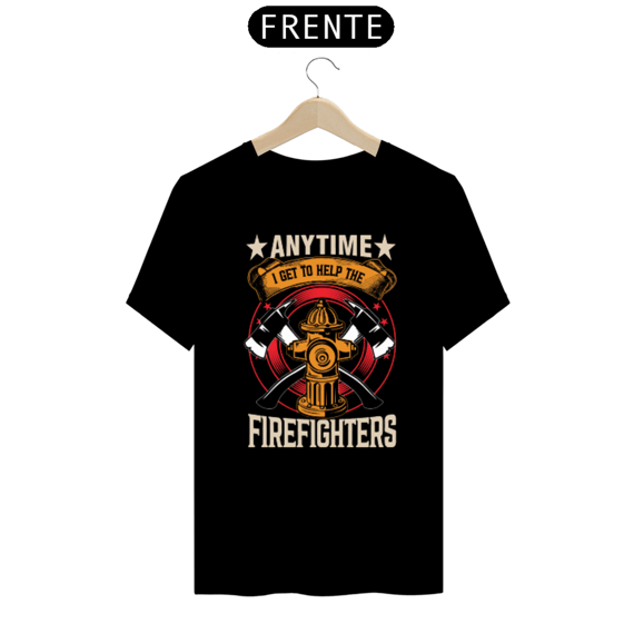 Camisa - Anytime Firefighters