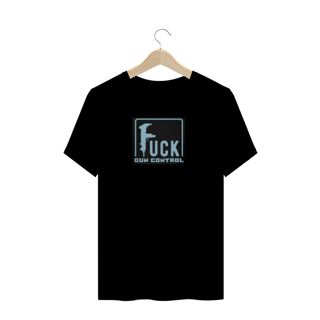 Nome do produto Camisa - Fuck Gun Control