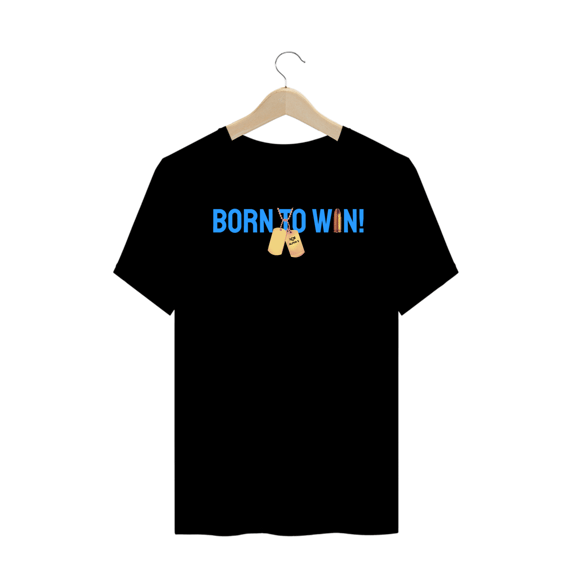 Camisa - Born to win