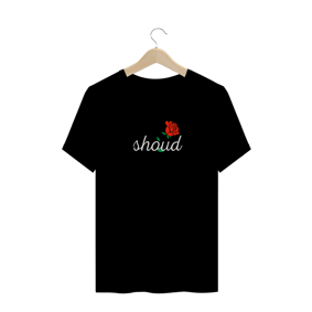 Camiseta Shoud Rosê - Escura