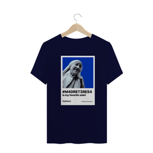 Nome do produtoCamisa Madre Teresa minha santa favorita