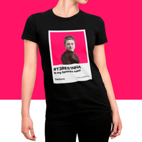 Camisa Teresinha minha santa favorita
